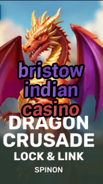 bristow indian casino-fqqjrm9vrme7zzjgfjql.com